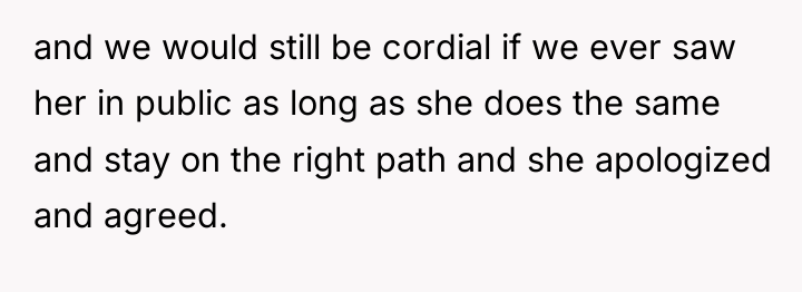 and we would still be cordial if we ever saw...