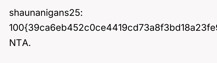 shaunanigans25 100{39ca6eb452c0ce4419cd73a8f3bd18a23fe95ab4febb092bc2ab1b542eeea82f} NTA.