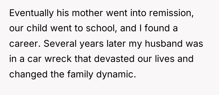 Eventually his mother went into remission, our child went to...