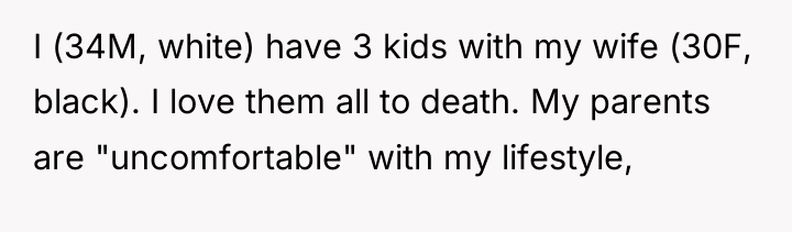 I (34M, white) have 3 kids with my wife (30F,...