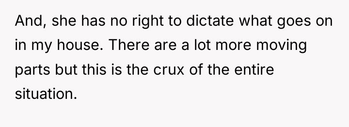 And, she has no right to dictate what goes on...