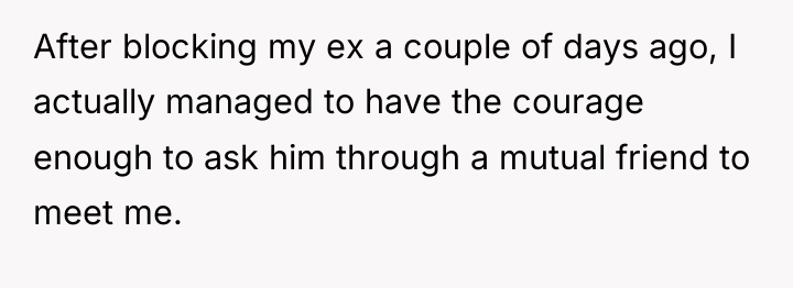 After blocking my ex a couple of days ago, I...