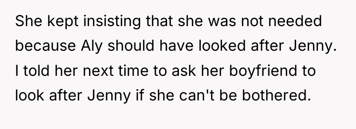 She kept insisting that she was not needed because Aly...