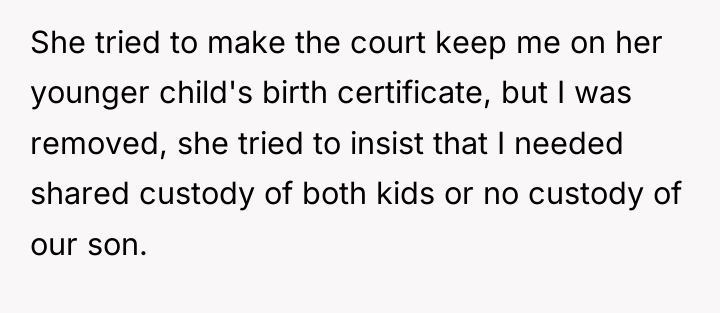 She tried to make the court keep me on her...