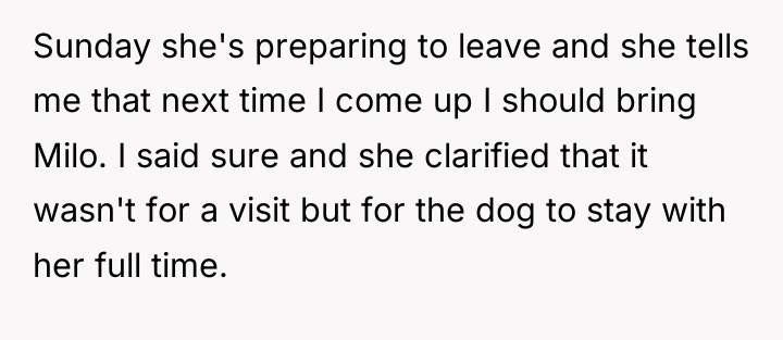 Sunday she's preparing to leave and she tells me that...