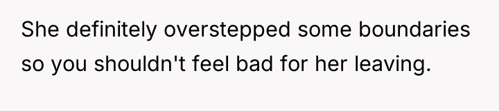 She definitely overstepped some boundaries so you shouldn't feel bad...