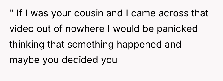 " If I was your cousin and I came across...