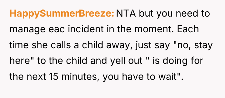 HappySummerBreeze NTA but you need to manage eac incident in...