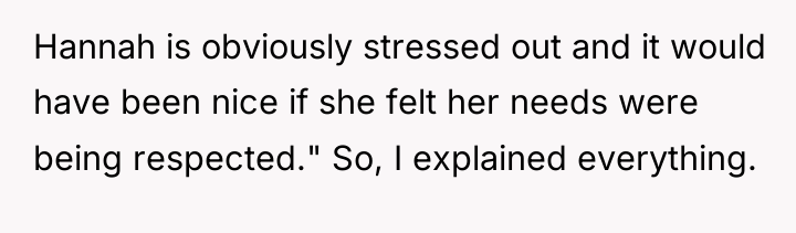 Hannah is obviously stressed out and it would have been...