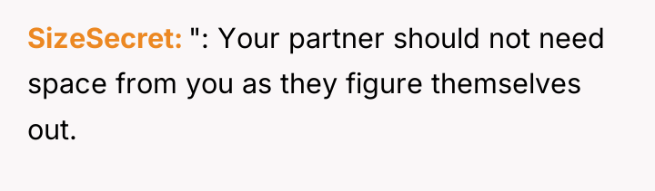 SizeSecret ": Your partner should not need space from you...