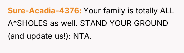 Sure-Acadia-4376 Your family is totally ALL A*SHOLES as well. STAND...