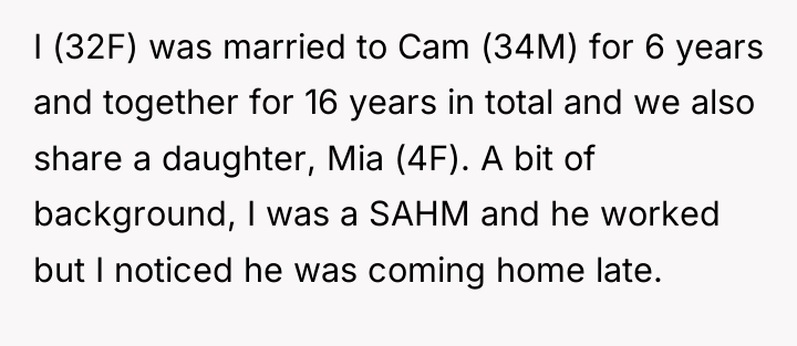 I (32F) was married to Cam (34M) for 6 years...