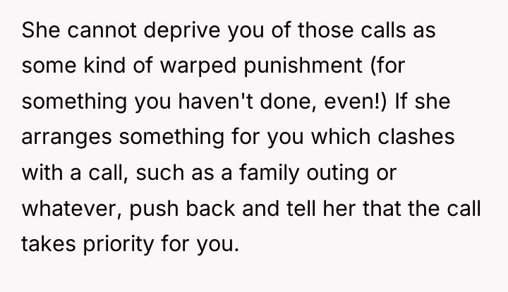 She cannot deprive you of those calls as some kind...