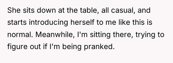 She sits down at the table, all casual, and starts...
