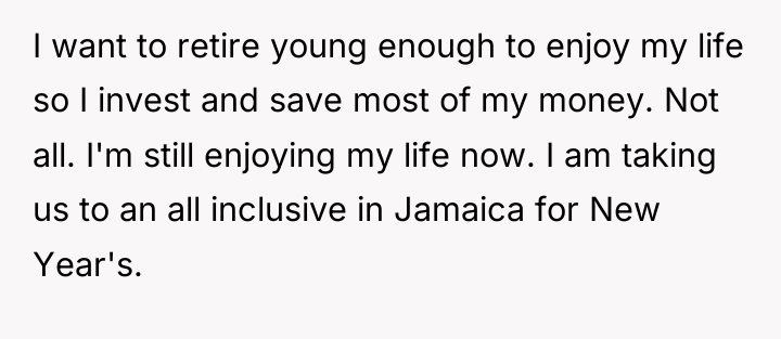 I want to retire young enough to enjoy my life...