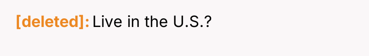 [deleted] Live in the U.S.?
