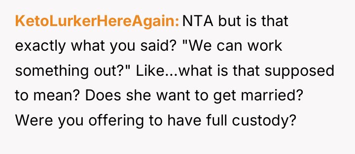 KetoLurkerHereAgain NTA but is that exactly what you said? "We...