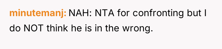 minutemanj NAH: NTA for confronting but I do NOT think...