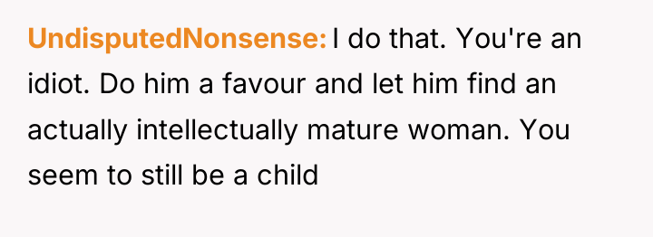 UndisputedNonsense I do that. You're an idiot. Do him a...