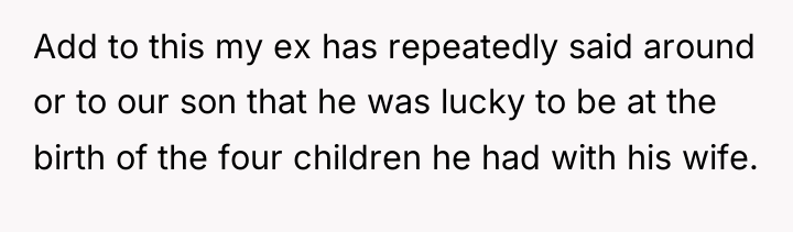 Add to this my ex has repeatedly said around or...
