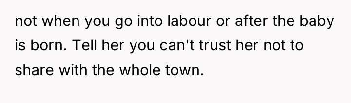 not when you go into labour or after the baby...