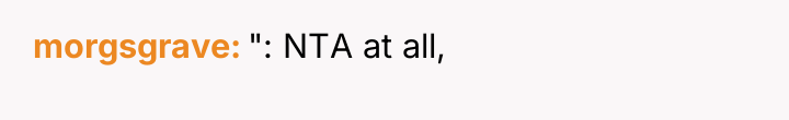 morgsgrave ": NTA at all,