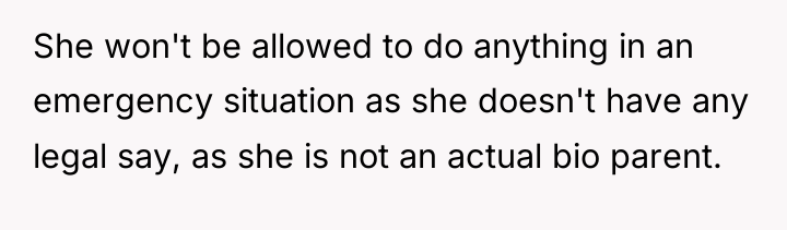 She won't be allowed to do anything in an emergency...
