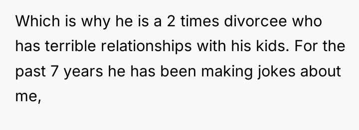 Which is why he is a 2 times divorcee who...
