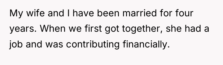 My wife and I have been married for four years....