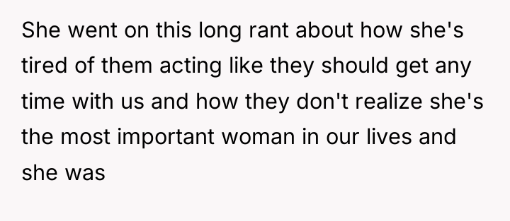 She went on this long rant about how she's tired...
