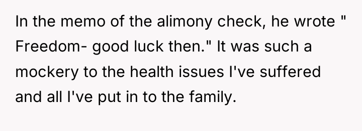 In the memo of the alimony check, he wrote "...