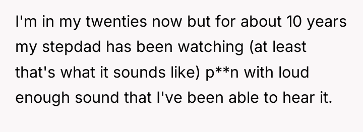 I'm in my twenties now but for about 10 years...