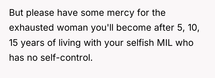 But please have some mercy for the exhausted woman you'll...