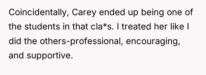 Coincidentally, Carey ended up being one of the students in...