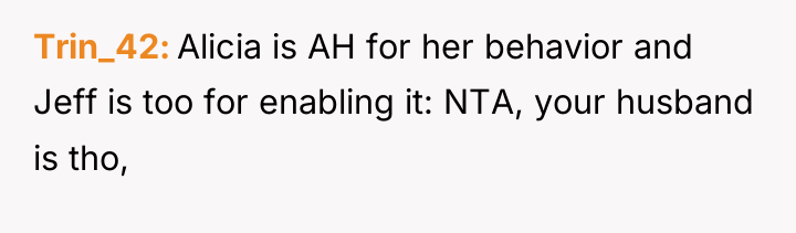Trin_42 Alicia is AH for her behavior and Jeff is...