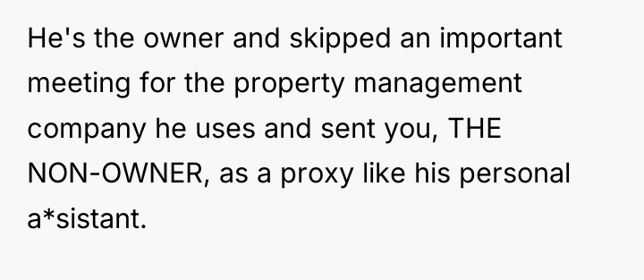 He's the owner and skipped an important meeting for the...
