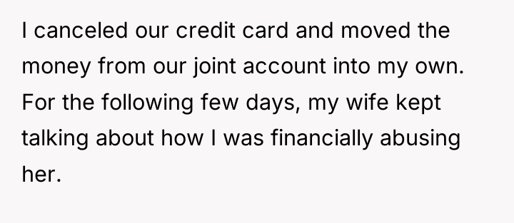 I canceled our credit card and moved the money from...