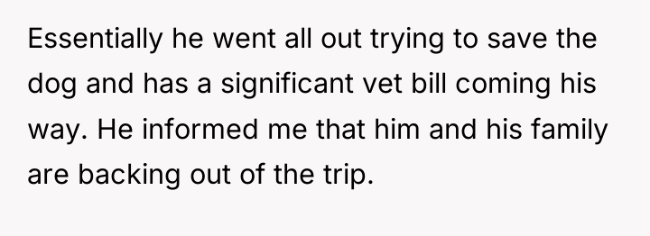 Essentially he went all out trying to save the dog...