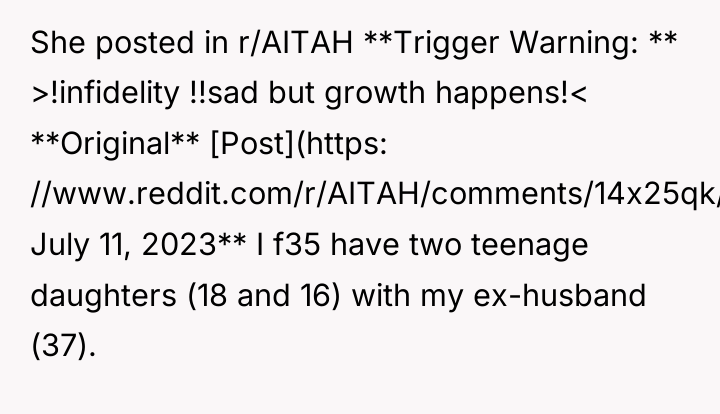 She posted in r/AITAH **Trigger Warning: ** >!infidelity !!sad but...