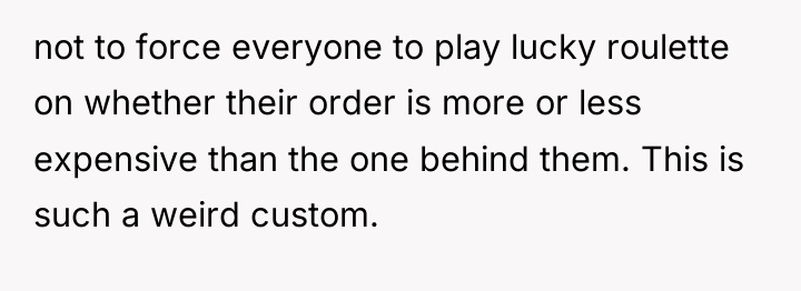 not to force everyone to play lucky roulette on whether...