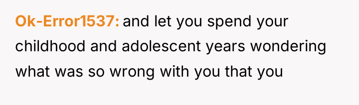 Ok-Error1537 and let you spend your childhood and adolescent years...