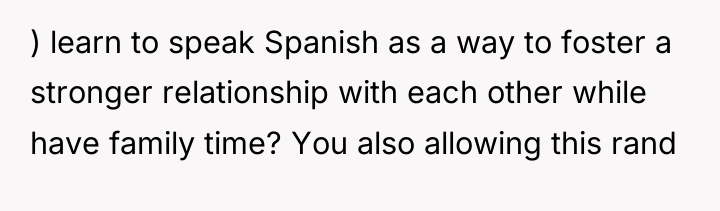 ) learn to speak Spanish as a way to foster...