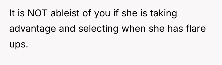 It is NOT ableist of you if she is taking...