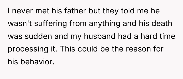 I never met his father but they told me he...