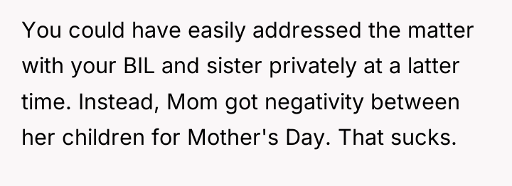 You could have easily addressed the matter with your BIL...