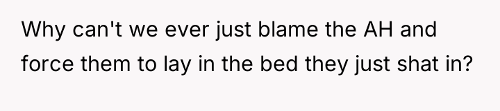Why can't we ever just blame the AH and force...