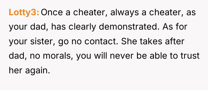 Lotty3 Once a cheater, always a cheater, as your dad,...