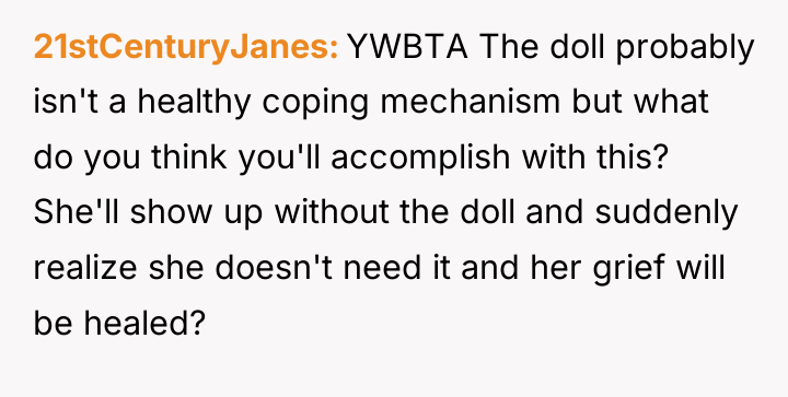 21stCenturyJanes YWBTA The doll probably isn't a healthy coping mechanism...