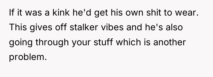 If it was a kink he'd get his own shit...
