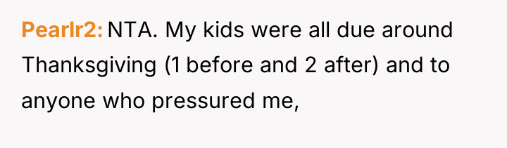 Pearlr2 NTA. My kids were all due around Thanksgiving (1...
